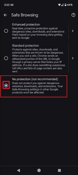 Turn Off Safe Browsing by selecting No Protection in Google Chrome Mobile Browser.